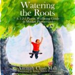 Watering the Roots, Aminah Chao Mah