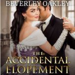 The Accidental Elopement, Beverley Oakley