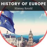 History of Europe, History Retold