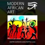 Modern African Art, Diepiri Gordon