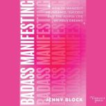 Badass Manifesting, Jenny Block