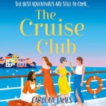 The Cruise Club, Caroline James
