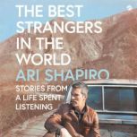 The Best Strangers in the World, Ari Shapiro