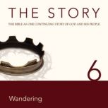 The Story Audio Bible - New International Version, NIV: Chapter 06 - Wandering, Zondervan