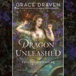 Dragon Unleashed, Grace Draven