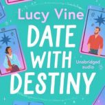 Date with Destiny, Lucy Vine