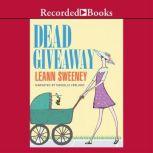 Dead Giveaway, Leann Sweeney