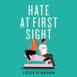 Hate at First Sight The UNMISSABLE e..., Lizzie OHagan