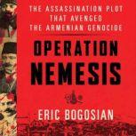 Operation Nemesis, Eric Bogosian