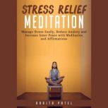 Stress Relief Meditation, Harita Patel