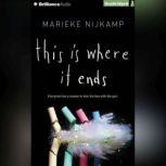 This Is Where It Ends, Marieke Nijkamp