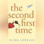 The Second First Time, Elisa Lorello