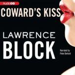 Cowards Kiss, Lawrence Block