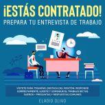 Estas contratado! Prepara tu entrevi..., Eladio Olivo