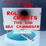 Deadly Reality TV Series Book 4 Roll..., Sea Caummisar