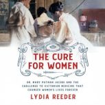 The Cure for Women, Lydia Reeder