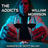 The Addicts, William Morrison