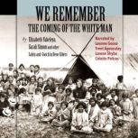 We Remember the Coming of the White M..., Elizabeth Yakeleya