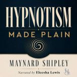 Hypnotism Made Plain, Maynard Shipley