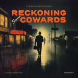 Reckoning of Cowards The Bayou Noir ..., Micah Touchet