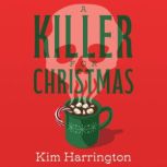 A Killer for Christmas, Kim Harrington