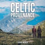 Celtic Provenance, Lucas Weber