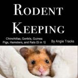 Rodent Keeping, Angie Tracks