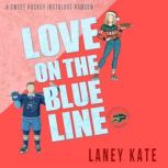 Love on the Blue Line, Laney Kate
