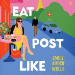 Eat Post Like, Emily Arden Wells