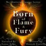 Born of Flame and Fury, Hannah Danielle