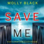Save Me, Molly Black