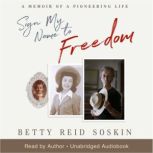 Sign My Name to Freedom, Betty Reid Soskin