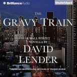 The Gravy Train, David Lender