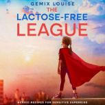 The LactoseFree League, Gemix Louise