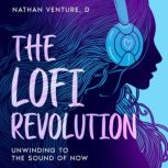 The Lofi Revolution, Nathan Venture, D