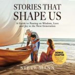Stories that Shape Us, Steve Mann