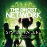 The Ghost Network System Failure, I.I Davidson