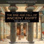 The Rise and Fall of Ancient Egypt, Toby Wilkinson