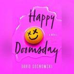 Happy Doomsday, David Sosnowski
