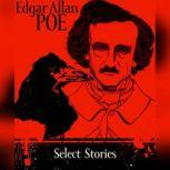 Select Stories of Edgar Allan Poe, Edgar Allan Poe