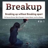 Breakup Breaking up without Breaking apart, Elsa Harbor