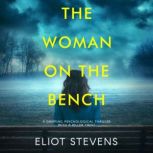 The Woman on the Bench, Eliot Stevens