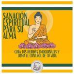 Sanacion espiritual para su alma Cur..., LIBROTEKA