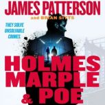Holmes, Marple  Poe, James Patterson