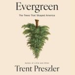 Evergreen, Trent Preszler