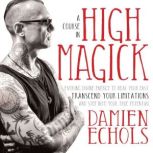 A Course in High Magick, Damien Echols