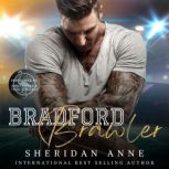 Bradford Brawler, Sheridan Anne