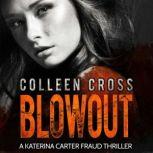 Blowout, Colleen Cross