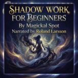 Shadow Work for Beginners, Magickal Spot