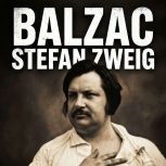 Balzac, Stefan Zweig